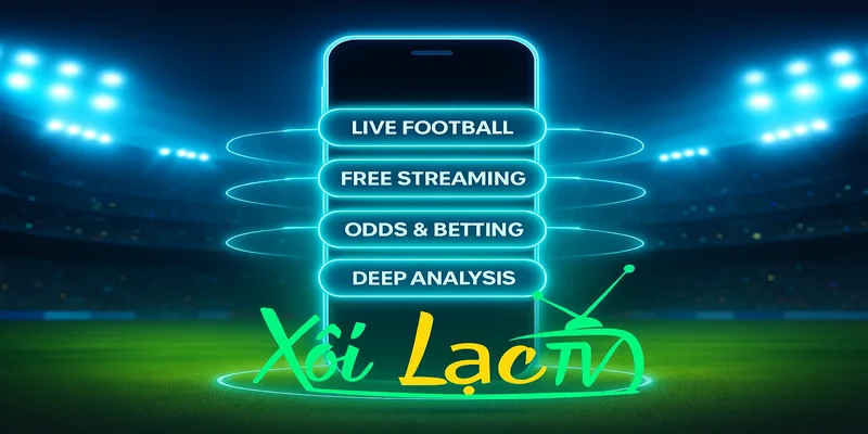 Hệ sinh thái bóng đá Xoilac tích hợp đầy đủ