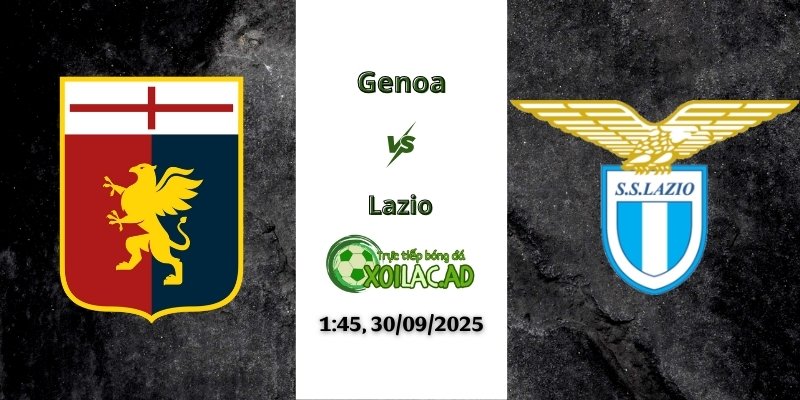 Nhận định Genoa và Lazio, 1h45 ngày 30/9/2025